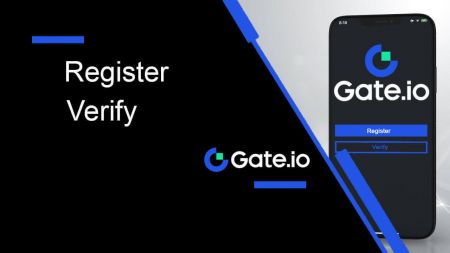 How to Register and Verify Account in Gate.io